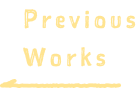 Previous Works